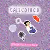 CalicoLoco - Dreaming About Max - Single